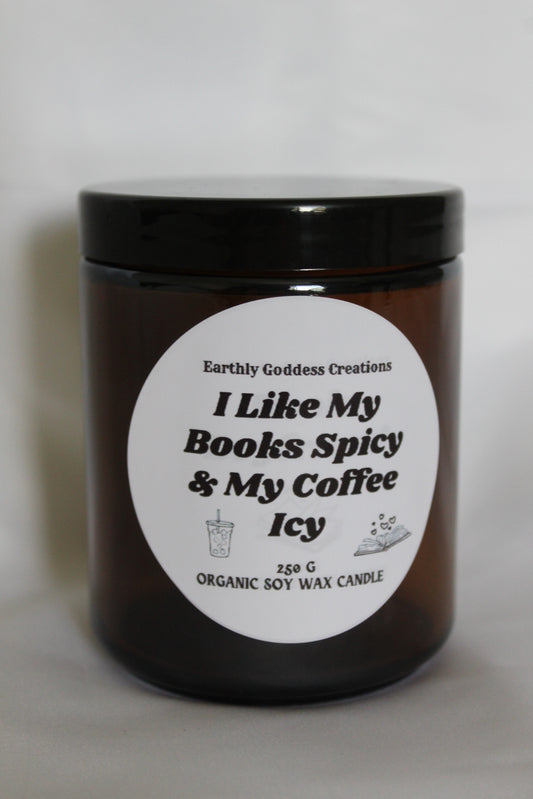 I Like My Books Spicy & My Coffee Icy Candle